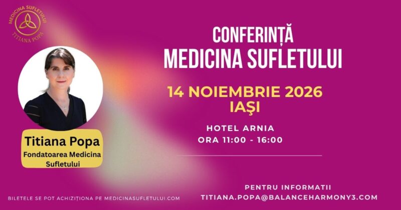 Conferinţă Medicina Sufletului IAŞI